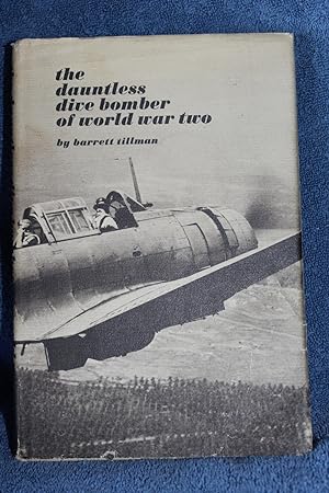 Seller image for The Dauntless Dive Bomber of World War Two for sale by Wagon Tongue Books