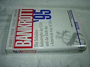 Seller image for Bankrott '95 : die Schuldenkatastrophe der USA und das Ende des "American way of life". Harry E. Figgie ; Gerald J. Swanson. Mit einem Vorw. von Warren B. Rudman. Ins Dt. bertr. von Hans-Ulrich Seebohm for sale by Antiquariat im Kaiserviertel | Wimbauer Buchversand