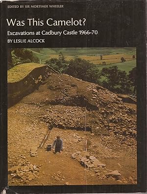 Imagen del vendedor de Was this Camelot? Excavations at Cadbury Castle 1966-70 a la venta por Auldfarran Books, IOBA