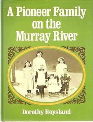 Image du vendeur pour A Pioneer Family on the Murray River mis en vente par City Basement Books