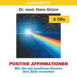 Bild des Verkufers fr Positive Affirmationen. 2 CDs : Wie Sie mit positivem Denken Ihre Ziele erreichen zum Verkauf von AHA-BUCH GmbH