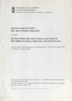 Regolamento tipo del recupero edilizio e allegato Repertorio dei tipi e degli elementi ricorrenti...