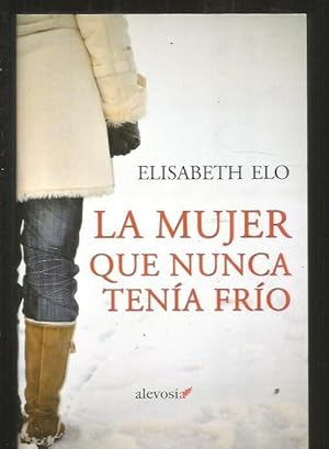 Seller image for MUJER QUE NUNCA TENIA FRIO - LA for sale by Desvn del Libro / Desvan del Libro, SL