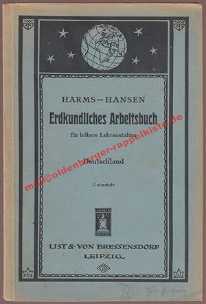 Seller image for Erdkundliches Arbeitsbuch fr hhere Lehranstalten: Deutschland - Unterstufe (1926) - Harms/Hansen for sale by Oldenburger Rappelkiste