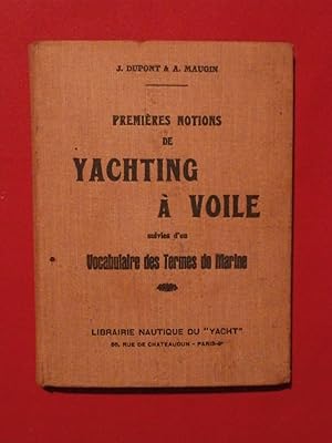 Imagen del vendedor de Premires notions de Yachting  voile a la venta por Tant qu'il y aura des livres