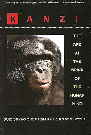 Imagen del vendedor de Kanzi. The ape at the brink of the human mind. a la venta por C. Arden (Bookseller) ABA