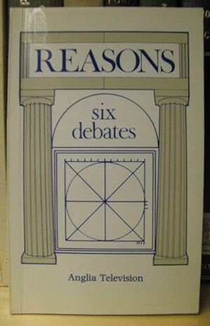 Reasons: Six Debates