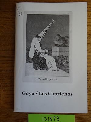 Seller image for Goya / Los Caprichos. An exhibition from the collection of Mr. Arthur Ross, Yale University Art Gallery, September 16-November 15, 1981 for sale by Mullen Books, ABAA