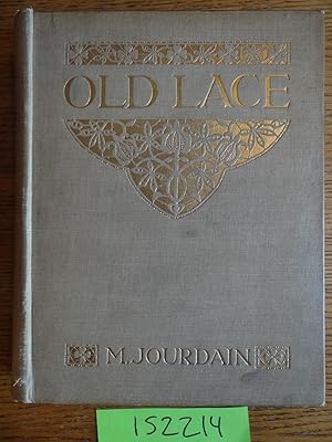 Image du vendeur pour Old Lace: A Handbook for Collectors - An Account of the Different Styles of Lace, their History, Characteristics & Manufacture mis en vente par Mullen Books, ABAA