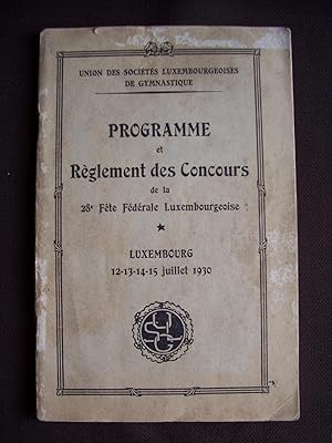 Programme et règlement des concours de la 28e fête fédérale Luxembourgeoise