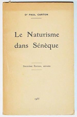 Seller image for LE NATURISME DANS SENEQUE. 2e dition, rvise. for sale by Librairie l'Art et l'Affiche