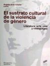 SUSTRATO CULTURAL DE LA VIOLENCIA DE GENERO EL