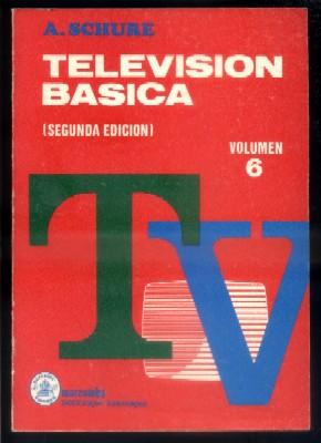 TELEVISION BASICA. VOLUMEN 6. (SEGUNDA EDICION)