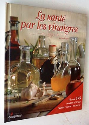 Seller image for La Sant par les vinaigres for sale by Claudine Bouvier