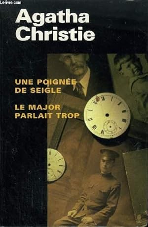 Image du vendeur pour UNE POIGNEE DE SEIGLE LE MAJOR PARLAIT TROP. mis en vente par Le-Livre