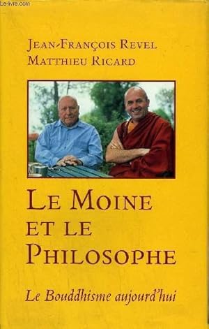 Image du vendeur pour LE MOINE ET LA PHILOSOPHE - LE BOUDDHISME AUJOURD'HUI. mis en vente par Le-Livre