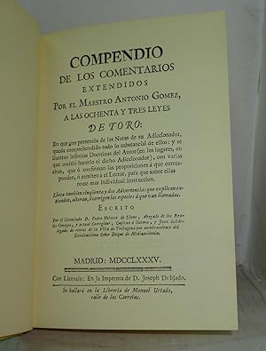 Imagen del vendedor de COMPENDIO DE LOS COMENTARIOS EXTENDIDOS POR EL MAESTRO ANTONIO GOMEZ, A LAS OCHENTA Y TRES LEYES DE TORO. (EDICIN FACSMIL) a la venta por LIBRERIA  SANZ