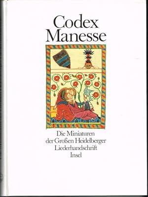 Codex Manesse. Die Miniaturen der Großen Heidelberger Liederhandschrift. Herausgegeben und erläut...