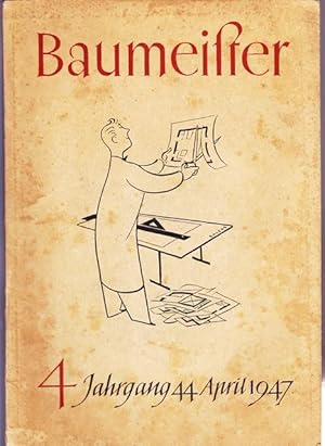 Image du vendeur pour Baumeister. 44. Jahrgang. April 1947. Heft 4. mis en vente par Ant. Abrechnungs- und Forstservice ISHGW