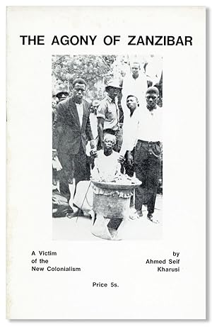 Bild des Verkufers fr The Agony of Zanzibar: A Victim of the New Colonialism zum Verkauf von Lorne Bair Rare Books, ABAA
