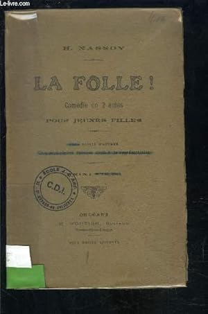 Seller image for LA FOLLE! COMEDIE EN 2 ACTES for sale by Le-Livre