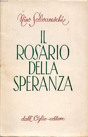 Seller image for IL ROSARIO DELLA SPERANZA for sale by Le-Livre