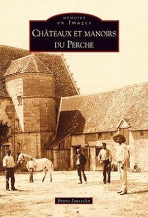 Châteaux et manoirs du Perche