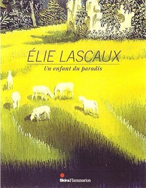 Elie Lascaux - un enfant du paradis