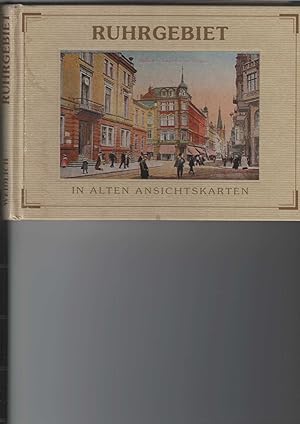 Seller image for Das Ruhrgebiet in alten Ansichtskarten. Herausgegeben von Dietrich Springorum. Reihe: "Deutschland in alten Ansichtskarten". Bildband, Karten berwiegend in Schwarzwei. for sale by Antiquariat Frank Dahms