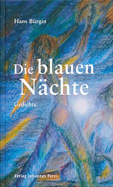 Die blauen Nächte. Gedichte. Illustriert und herausgegeben von Maria Bürgin.