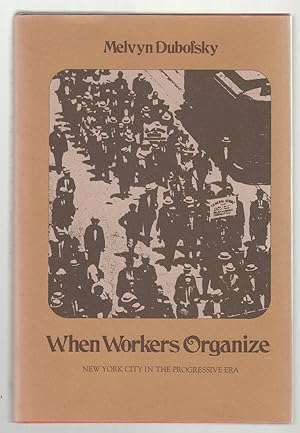 When Workers Organize: New York City in the Progressive Era