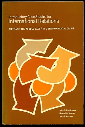 Seller image for Introductory Case Studies for International Relations: Vietnam; The Middle East; The Environmental Crisis for sale by Little Stour Books PBFA Member