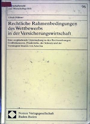 Bild des Verkufers fr Rechtliche Rahmenbedingungen des Wettbewerbs in der Versicherungswirtschaft : e. vergleichende Unters. zu d. Rechtsordnungen Grossbritanniens, Frankreichs, d. Schweiz u.d. Vereinigten Staaten von Amerika. Wirtschaftsrecht und Wirtschaftspolitik ; Bd. 96 zum Verkauf von books4less (Versandantiquariat Petra Gros GmbH & Co. KG)