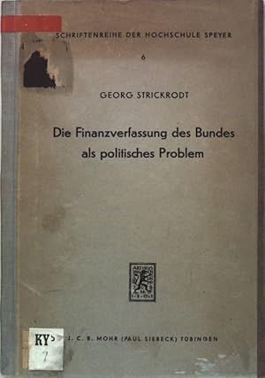 Image du vendeur pour Die Finanzverfassung des Bundes als politisches Problem; Schriftenreihe der Hochschule Speyer, Band 6; mis en vente par books4less (Versandantiquariat Petra Gros GmbH & Co. KG)