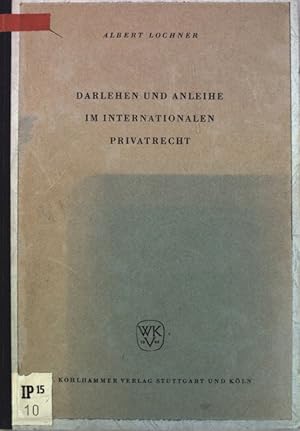 Darlehen und Anleihe im internationalen Privatrecht; Göttinger Studien zum Völkerrecht und intern...