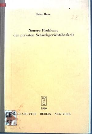 Seller image for Neuere Probleme der privaten Schiedsgerichtsbarkeit : Vortrag gehalten vor d. Berliner Jurist. Ges. am 20. Juni 1979. Schriftenreihe der Juristischen Gesellschaft zu Berlin ; H. 61 for sale by books4less (Versandantiquariat Petra Gros GmbH & Co. KG)