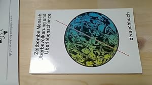 Image du vendeur pour Zeitbombe Mensch : berbevlkerung und berlebenschance. hrsg. von Reymer Klver, dtv ; 30375 : Sachbuch mis en vente par Antiquariat im Kaiserviertel | Wimbauer Buchversand