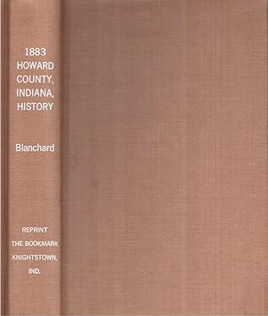 Image du vendeur pour 1883 History of Howard County, Indiana, Originally Published As a Volume HISTORY OF HOWARD AND TIPTON COUNTIES, Historical and Biographical, with 6,800 Name Index mis en vente par Hyde Brothers, Booksellers