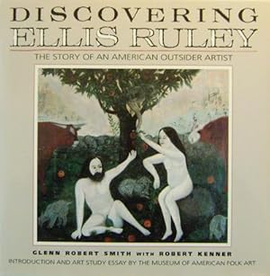 Bild des Verkufers fr Discovering Ellis Ruley The Story of an American Outsider Artist (Inscribed) zum Verkauf von Derringer Books, Member ABAA