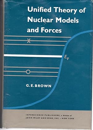 Image du vendeur pour Unified Theory of Nuclear Models and Forces mis en vente par Dorley House Books, Inc.