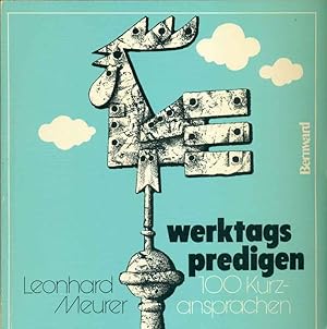 Seller image for werktags predigen. 100 Kurzansprachen. for sale by Online-Buchversand  Die Eule