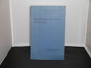 Image du vendeur pour McLuhan and the Future of Literature The English Association Presidential Address 1969 mis en vente par Provan Books