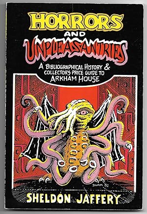 Seller image for Horrors and Unpleasantries: A Bibliographical History & Collector's Price Guide to Arkham House for sale by Dark Hollow Books, Member NHABA, IOBA