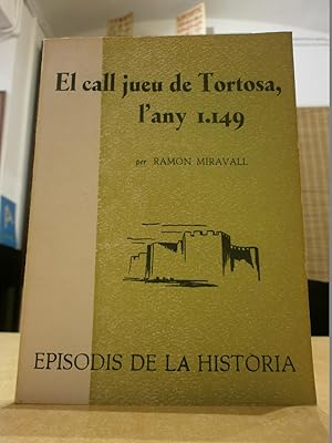 Imagen del vendedor de EL CALL JUEU DE TORTOSA, L'ANY 1149. a la venta por LLIBRERIA KEPOS-CANUDA