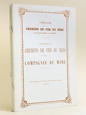 Seller image for Compagnie des Chemins du Fer du Midi et du Canal Latral  la Garonne. Compagnie du Midi. Cent vingt-cinq ans d'histoire d'une entreprise franaise 1852-1977 (3 Tomes - Complet) for sale by Librairie du Cardinal