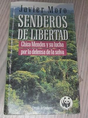 Bild des Verkufers fr SENDEROS DE LIBERTAD. Chico Mendes y su lucha por la defensa de la selva zum Verkauf von LIBRERIA AZACAN