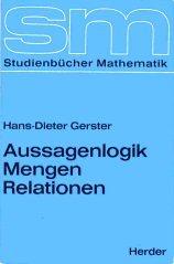 1) Gerster: Aussagenlogik, Mengen, Relationen. 2) Bong: Boolesche Algebra. Zusammen 2 Bücher. Aus...