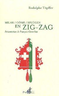MILAN-COME-SPLUGEN EN ZIG-ZAG