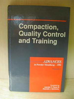 Image du vendeur pour Compaction, Quality Control and Training (Advances in Powder Metallurgy - 1991: Volume 1) mis en vente par PsychoBabel & Skoob Books