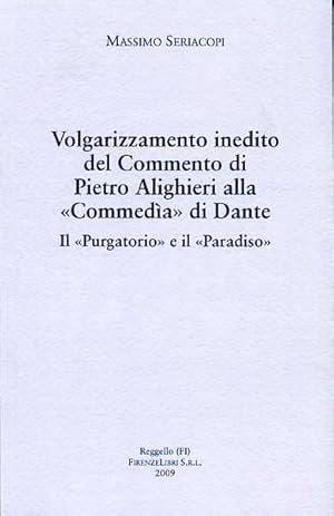 Bild des Verkufers fr Volgarizzamento inedito del Commento di Pietro Alighieri alla Commeda di Dante. Il Purgatorio e il Paradiso. zum Verkauf von FIRENZELIBRI SRL